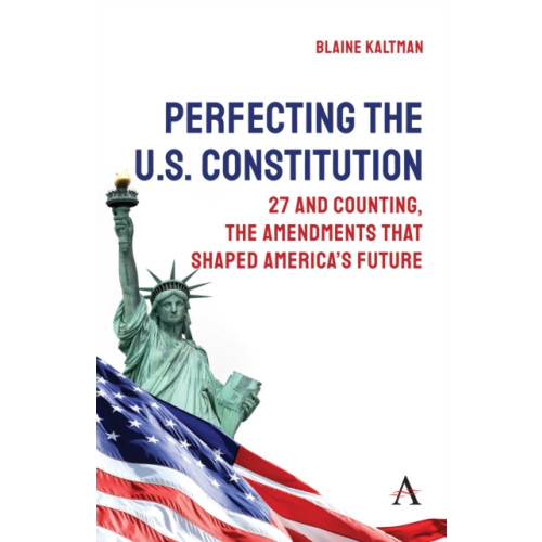 Anthem press Perfecting the U.S. Constitution (häftad, eng)