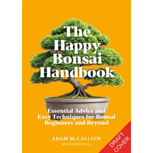 Octopus publishing group The Happy Bonsai Handbook (inbunden, eng)