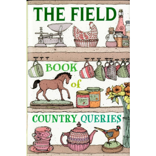 Quiller Publishing Ltd The Field Book of Country Queries (häftad, eng)