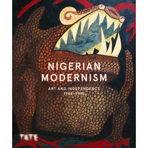 Tate Publishing Nigerian Modernism (inbunden, eng)