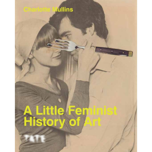 Tate Publishing A Little Feminist History of Art (häftad, eng)