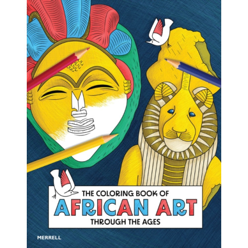 Merrell Publishers Ltd The Coloring Book of African Art Through the Ages (häftad, eng)