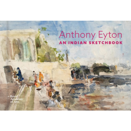Royal Academy of Arts An Indian Sketchbook (inbunden, eng)