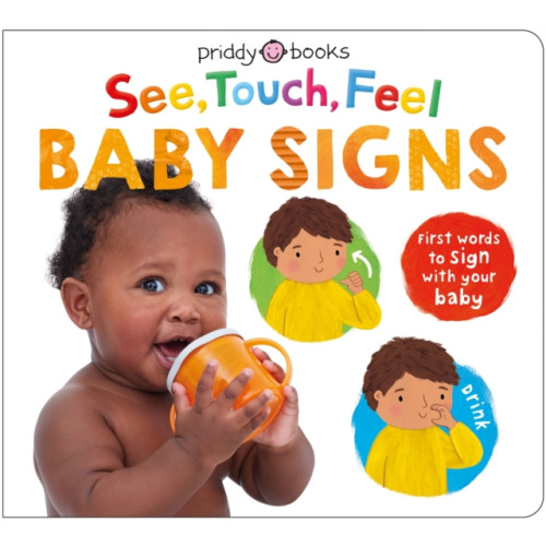 Priddy Books See, Touch, Feel Baby Signs (bok, board book, eng)