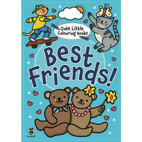 b small publishing limited Best Friends! (häftad, eng)