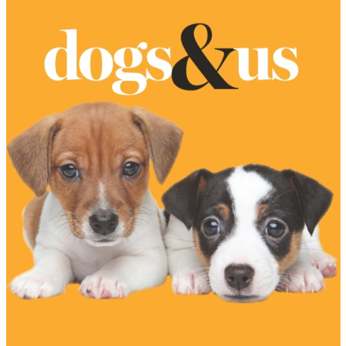 Exisle Publishing Dogs & Us (häftad, eng)
