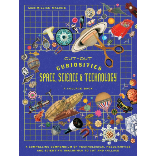 Smith Street Books Cut-out Curiosities Space, Science & Technology: A Collage Book (häftad, eng)