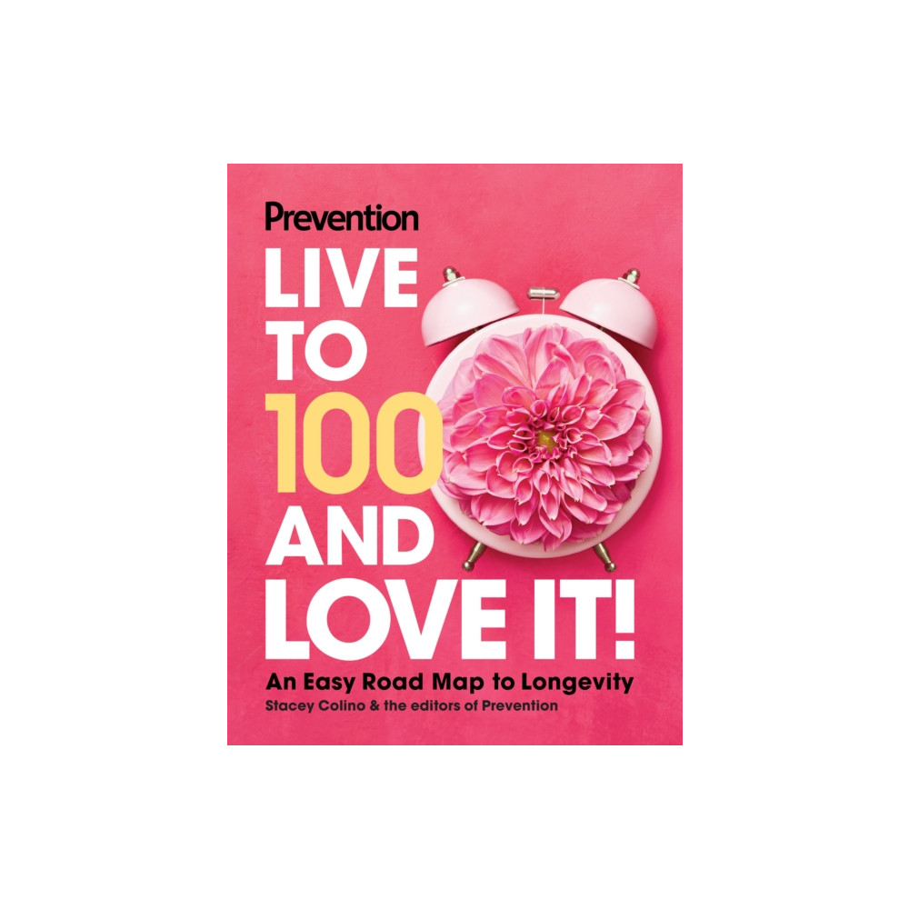 Produktbild för Prevention Live to 100 and Love It! (inbunden, eng)