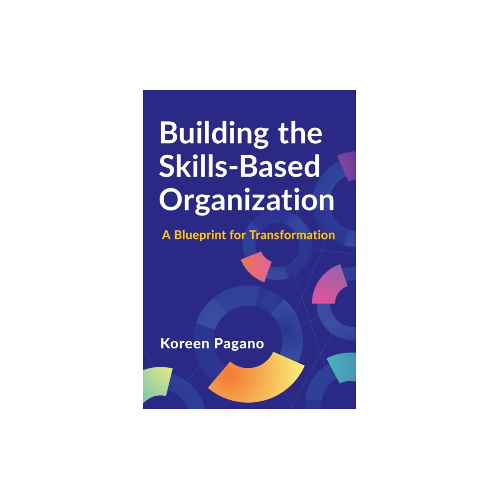 Produktbild för Building the Skills-Based Organization (häftad, eng)