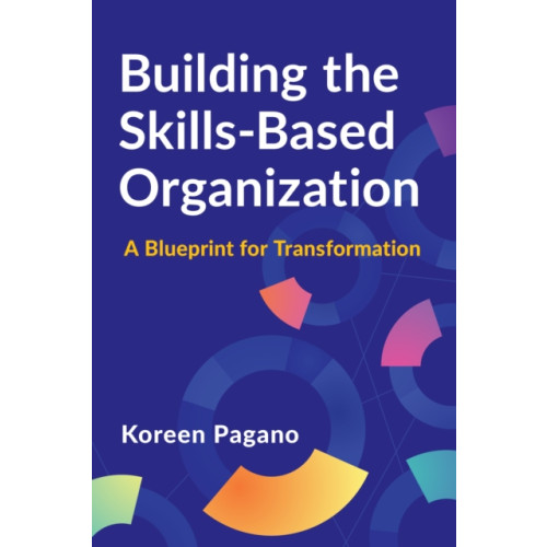 American Society for Training & Development Building the Skills-Based Organization (häftad, eng)