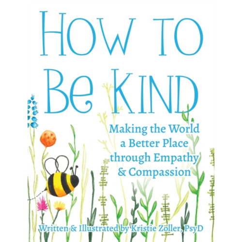 Future Horizons Incorporated How to Be Kind (häftad, eng)