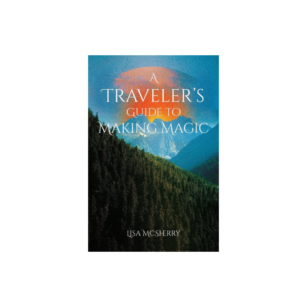 Produktbild för A Traveler's Guide to Making Magic (häftad, eng)