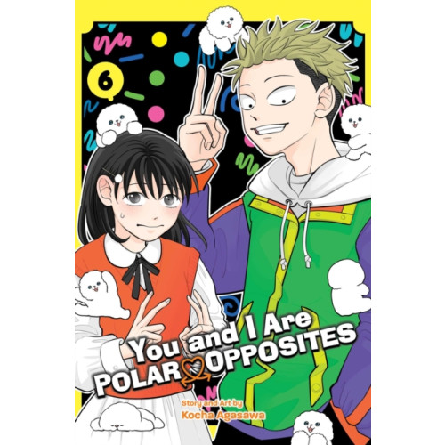 Viz Media, Subs. of Shogakukan Inc You and I Are Polar Opposites, Vol. 6 (häftad, eng)