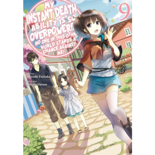 J-Novel Club My Instant Death Ability Is So Overpowered, No One in This Other World Stands a Chance Against Me!, Vol. 9 (light novel) (häftad, eng)