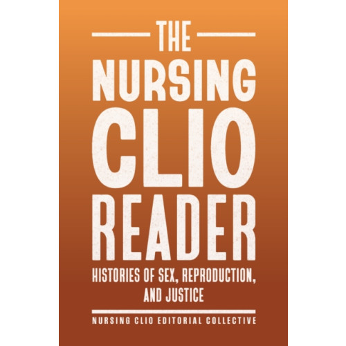 Rutgers University Press The Nursing Clio Reader (häftad, eng)