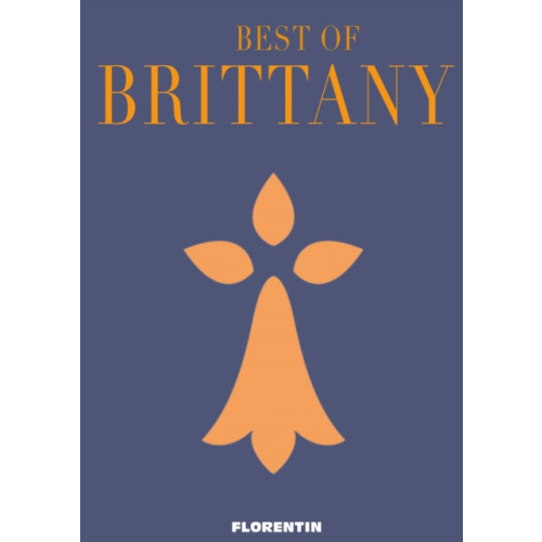 Florentin Best of Brittany (inbunden, bre)