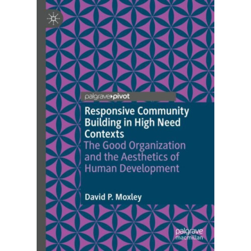 Springer International Publishing AG Responsive Community Building in High Need Contexts (inbunden, eng)