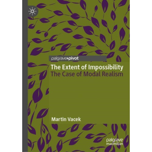 Springer International Publishing AG The Extent of Impossibility (inbunden, eng)