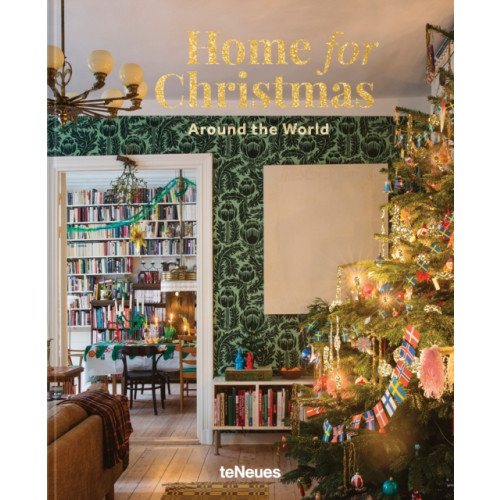 teNeues Publishing UK Ltd Home for Christmas - Around the World (inbunden, eng)