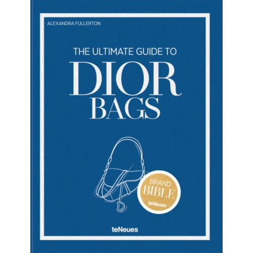 teNeues Publishing UK Ltd The Ultimate Guide to Dior Bags (inbunden, eng)
