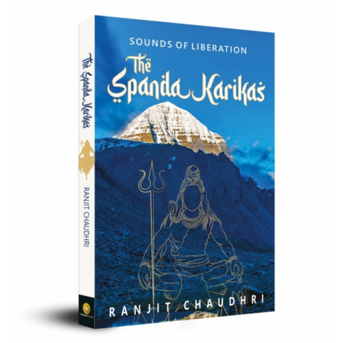 Prakash Books India Private Limited Sounds of Liberation, the Spanda Karikas (häftad, eng)