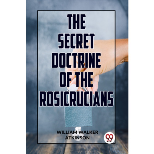 Double 9 Books LLP The Secret Doctrine of the Rosicrucians (häftad, eng)