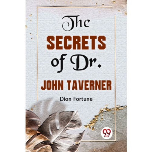 Double 9 Books LLP The Secrets of Dr. John Taverner (häftad, eng)