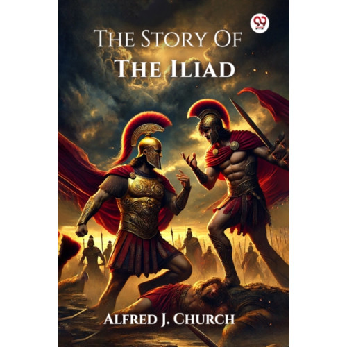 Double 9 Books LLP The Story Of The Iliad (Edition1) (häftad, eng)