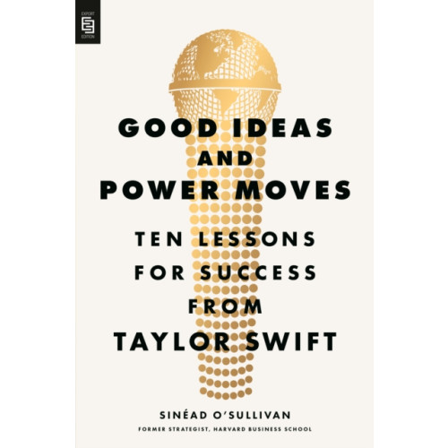 Not Stated Good Ideas and Power Moves (häftad, eng)