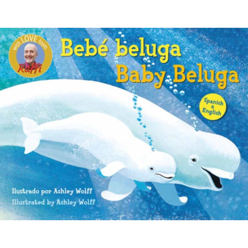 Random House USA Inc Baby Beluga/Bebe beluga (English-Spanish Bilingual Edition) (bok, board book, eng)