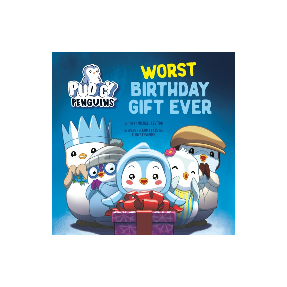 Produktbild för Pudgy Penguins: Worst Birthday Gift Ever (inbunden, eng)
