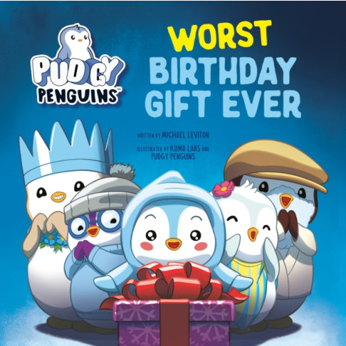 Random House USA Inc Pudgy Penguins: Worst Birthday Gift Ever (inbunden, eng)