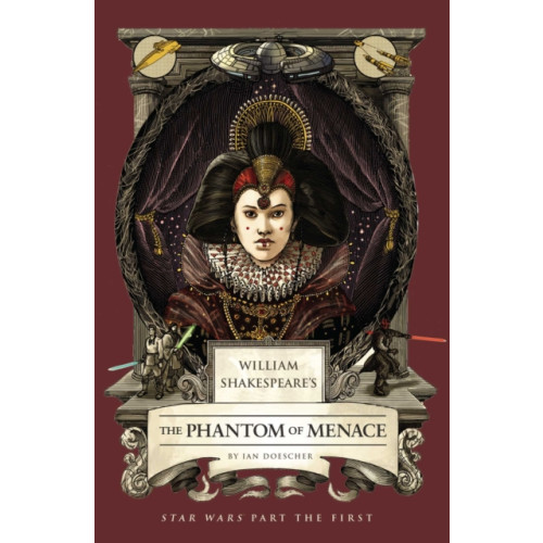Insight Editions William Shakespeare's The Phantom of Menace: Star Wars Part the First (häftad, eng)