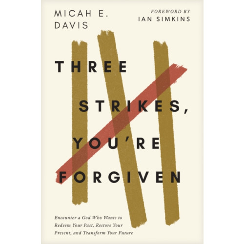 Tyndale House Publishers Three Strikes, You're Forgiven (häftad, eng)