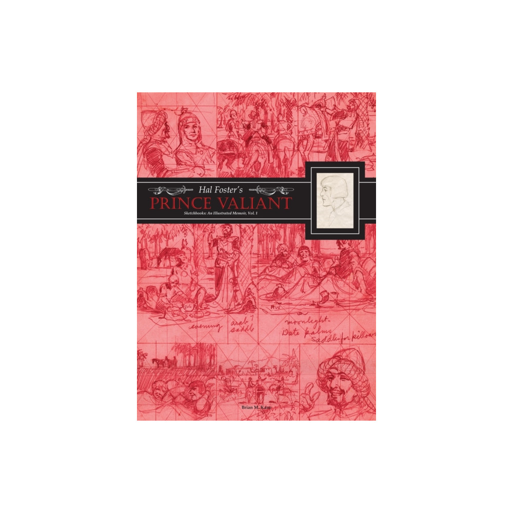 Produktbild för Hal Foster's Prince Valiant Sketchbooks: An Illustrated Memoir (inbunden, eng)