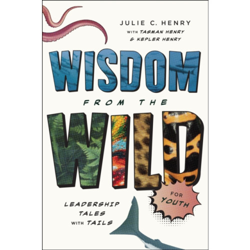 Greenleaf Book Group LLC Wisdom from the Wild for Youth (inbunden, eng)