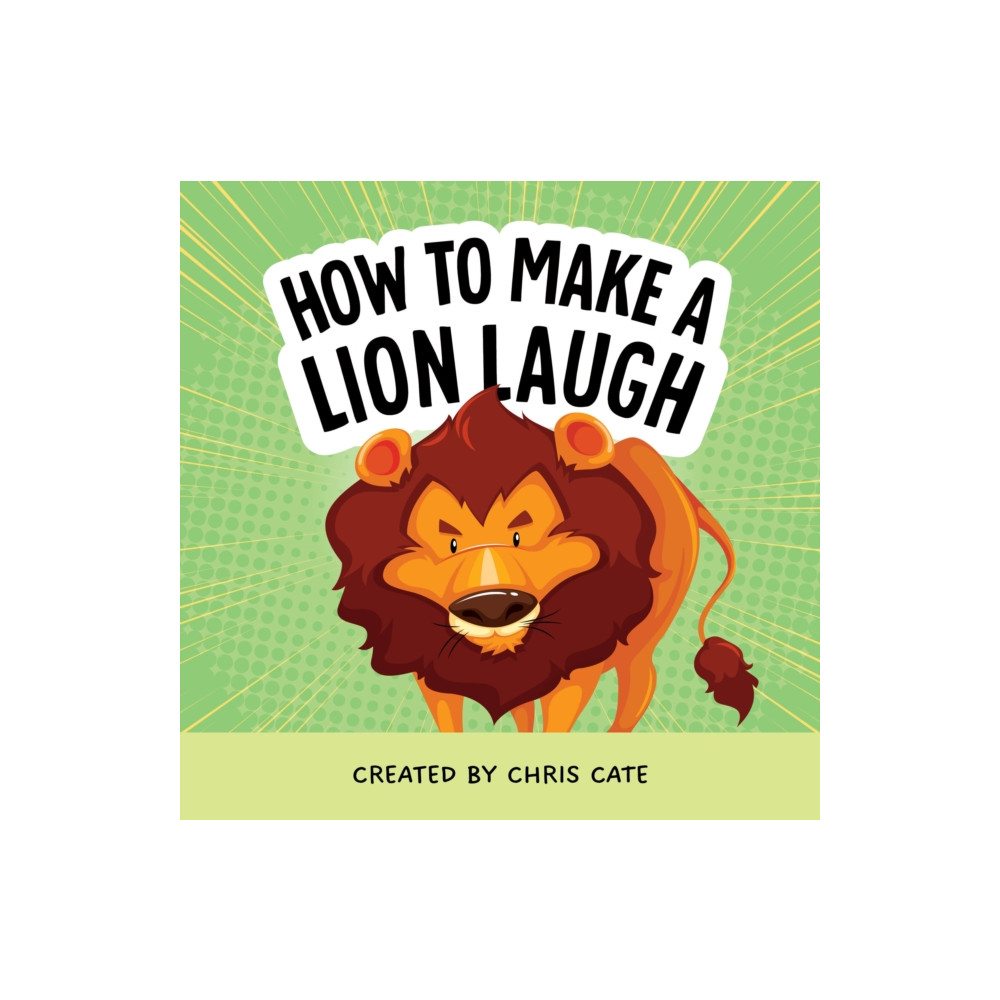 Produktbild för How to Make a Lion Laugh (inbunden, eng)