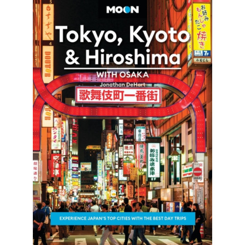 Avalon Travel Publishing Moon Tokyo, Kyoto & Hiroshima: With Osaka (Second Edition) (häftad, eng)