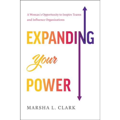 Greenleaf Book Group LLC Expanding Your Power (inbunden, eng)