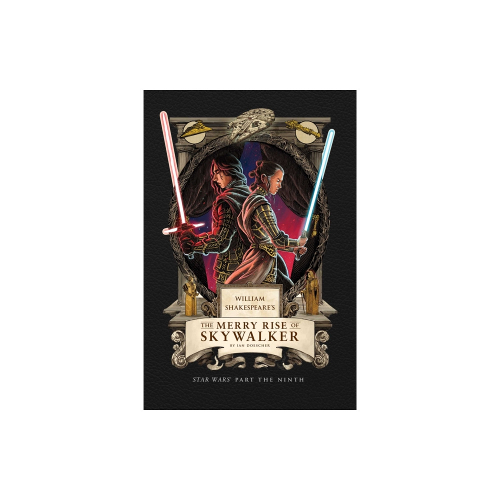Produktbild för William Shakespeare's The Merry Rise of Skywalker: Star Wars Part the Ninth (inbunden, eng)