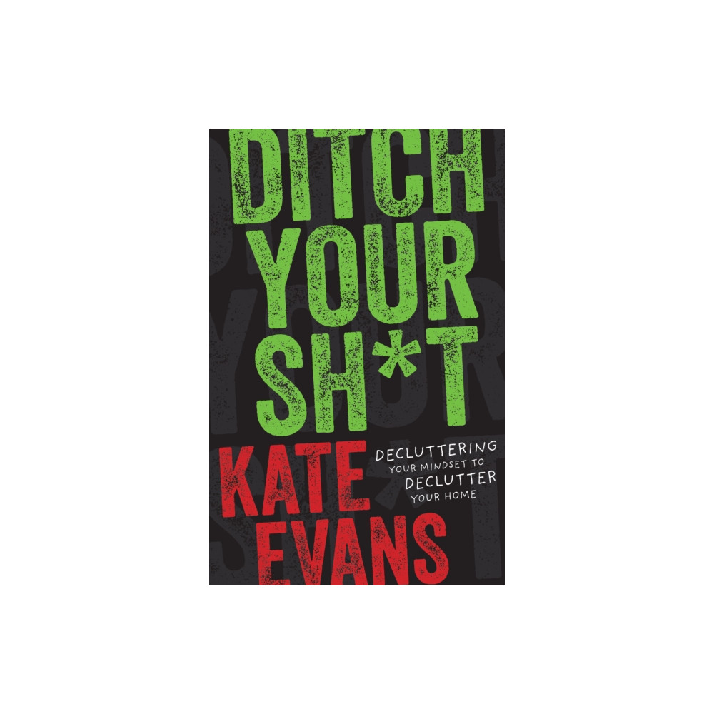 Produktbild för Ditch Your Sh*t (häftad, eng)