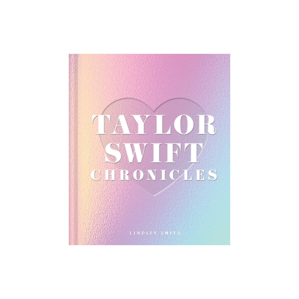 Produktbild för Taylor Swift Chronicles (inbunden, eng)