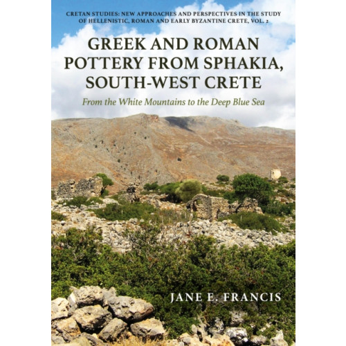 Casemate Publishers Greek and Roman Pottery from Sphakia, South-West Crete (inbunden, eng)