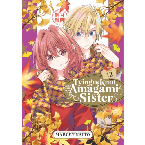 Kodansha America, Inc Tying the Knot With an Amagami Sister 12 (häftad, eng)