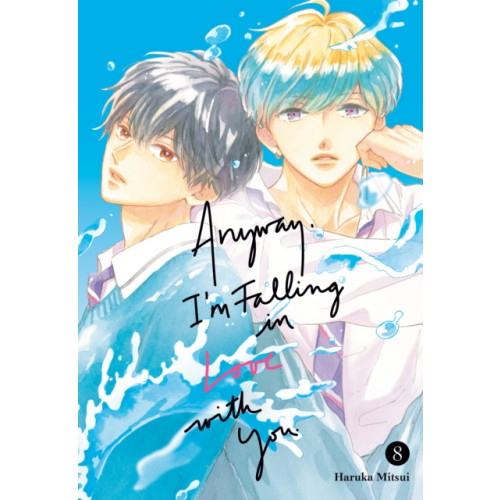 Kodansha America, Inc Anyway, I'm Falling In Love With You. 8 (häftad, eng)