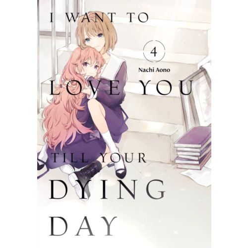 Kodansha America, Inc I Want to Love You Till Your Dying Day 4 (häftad, eng)