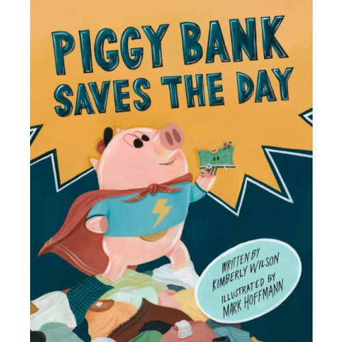 Page Street Publishing Co. Piggy Bank Saves the Day (inbunden, eng)