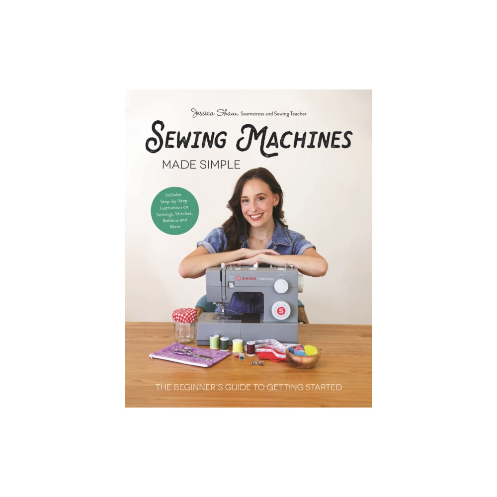 Produktbild för Sewing Machines Made Simple (inbunden, eng)