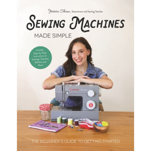 Page Street Publishing Co. Sewing Machines Made Simple (inbunden, eng)