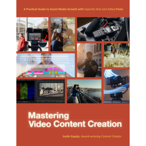 Page Street Publishing Co. Mastering Video Content Creation (häftad, eng)